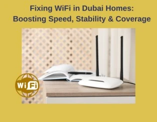 powerful and reliable WiFi system,Fixing WiFi in Dubai Homes,WiFi solutions in Dubai,WiFi router upgrade,mesh WiFi system,smart home connectivity,wireless signal coverage,network installation services Dubai,improve internet speed Dubai homes